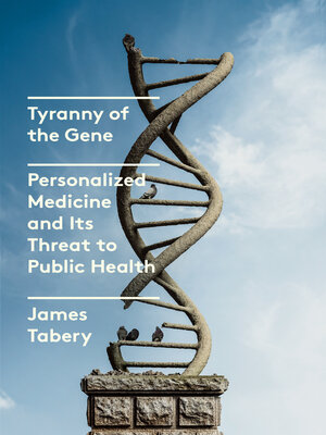 cover image of Tyranny of the Gene